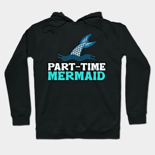 Part Time Mermaid Hoodie